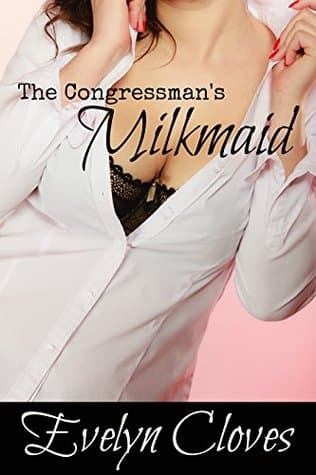 Cover of The Congressman's Milkmaid by Evelyn Cloves