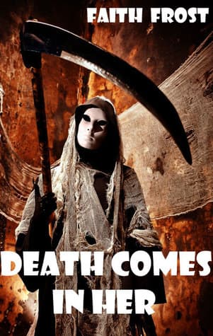 Cover of Death Comes in Her by Faith Frost