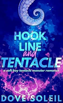 Cover of Hook, Line, and Tentacle: An Instalove Age Gap Kraken Monster Romance Novella by Dove Soleil
