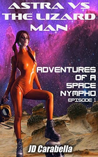 Cover of Astra Vs The Lizard Man by J.D. Carabella