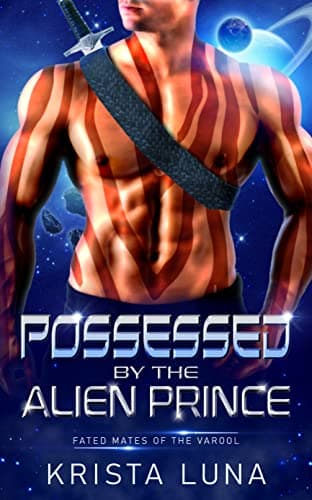 Cover of Possessed by the Alien Prince by Krista Luna