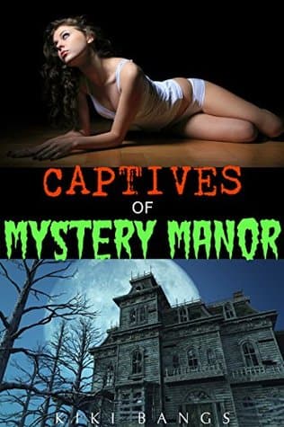 Cover of Captives of Mystery Manor by Kiki Bangs