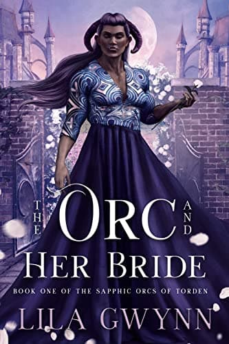 Cover of The Orc and Her Bride by Lila Gwynn