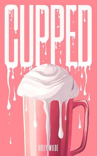 Cover of Cupped by Holly Wilde