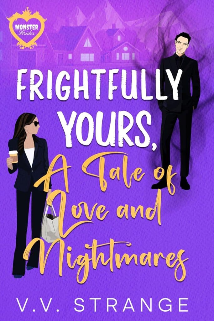 Cover of Frightfully Yours – A Tale of Love and Nightmares by V.V. Strange
