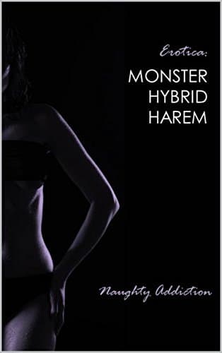 Cover of Erotica: Monster Hybrid Harem by Naughty Addiction