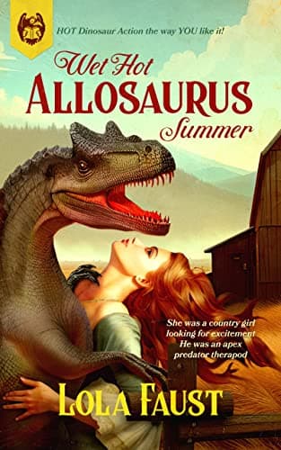 Cover of Wet Hot Allosaurus Summer by Lola Faust