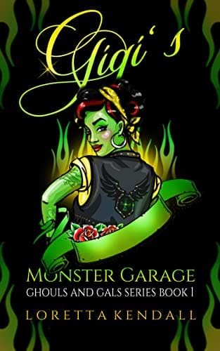 Cover of Gigi's Monster Garage by Loretta Kendall