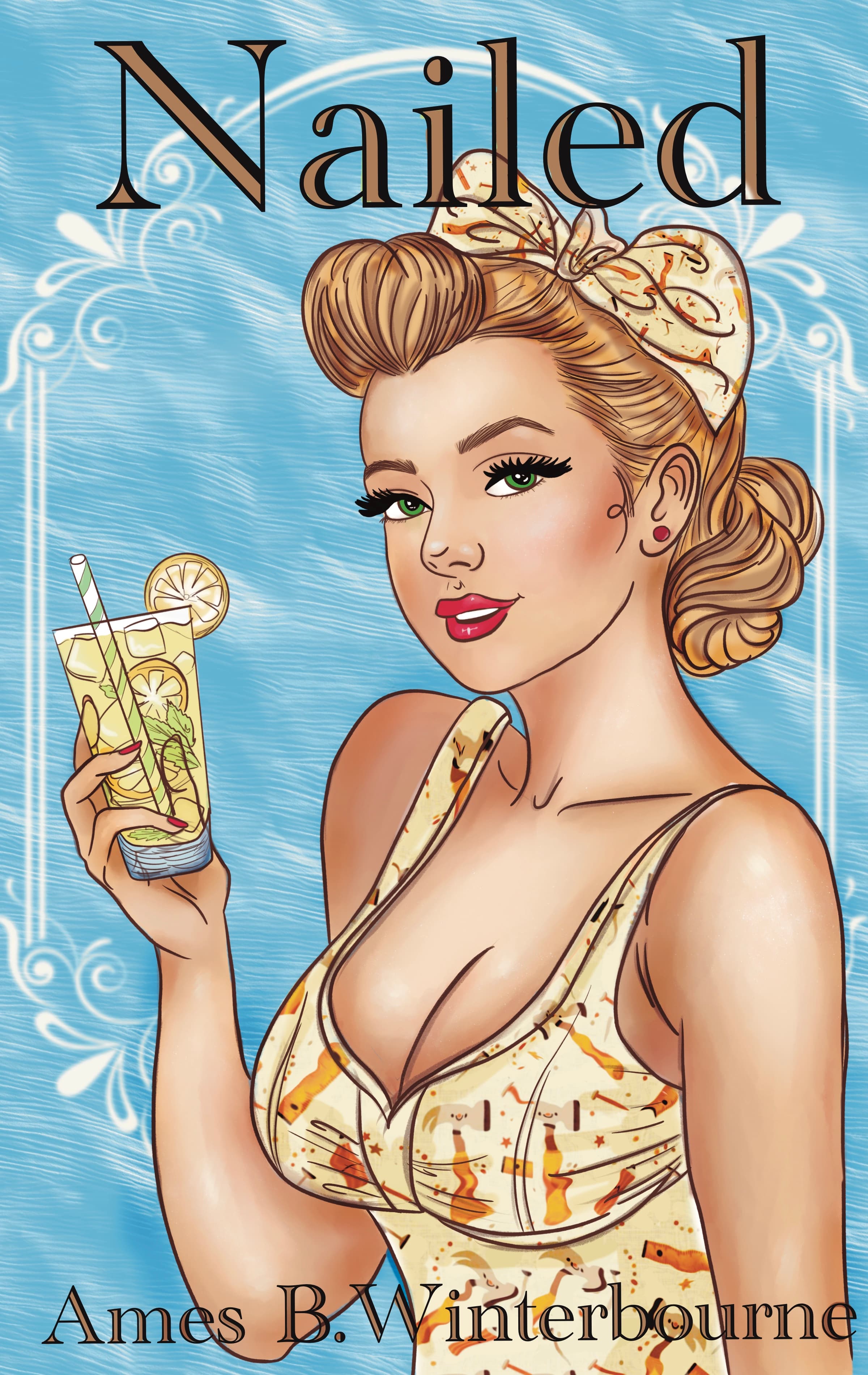 Cover of Nailed by Ames B. Winterbourne
